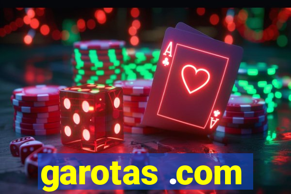 garotas .com